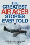 The Greatest Air Aces Stories Ever Told cover