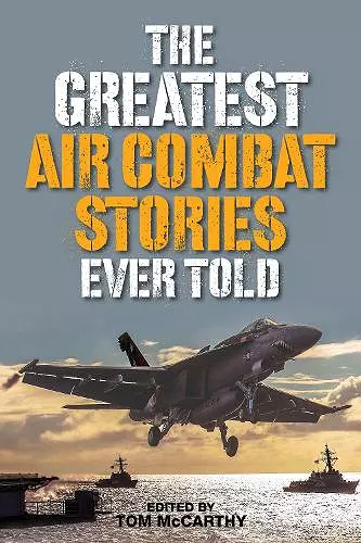 The Greatest Air Combat Stories Ever Told cover