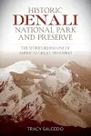 Historic Denali National Park and Preserve cover