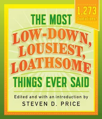 The Most Low-Down, Lousiest, Loathsome Things Ever Said cover