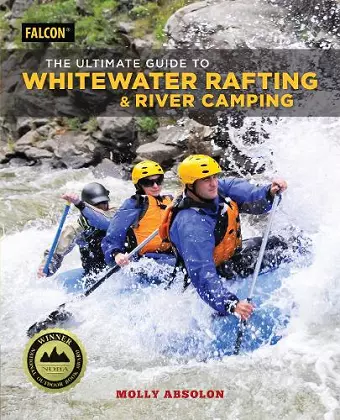 The Ultimate Guide to Whitewater Rafting and River Camping cover