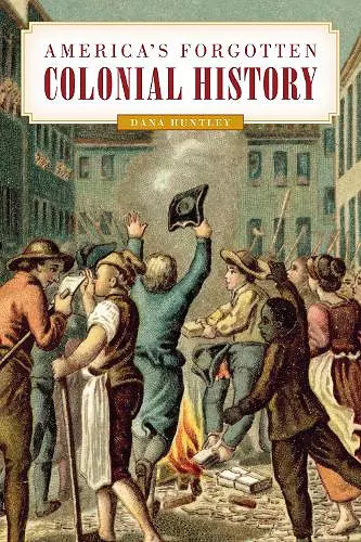 America's Forgotten Colonial History cover