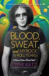 Blood, Sweat, and My Rock 'n' Roll Years cover