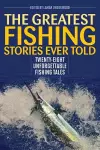 The Greatest Fishing Stories Ever Told cover