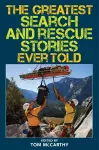 The Greatest Search and Rescue Stories Ever Told cover