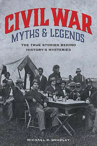 Civil War Myths and Legends cover