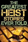 The Greatest Heist Stories Ever Told cover