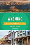 Wyoming Off the Beaten Path® cover