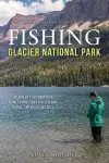Fishing Glacier National Park cover