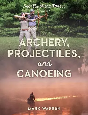Archery, Projectiles, and Canoeing cover
