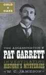 Cold Case: The Assassination of Pat Garrett cover