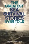 The Greatest Sea Survival Stories Ever Told cover