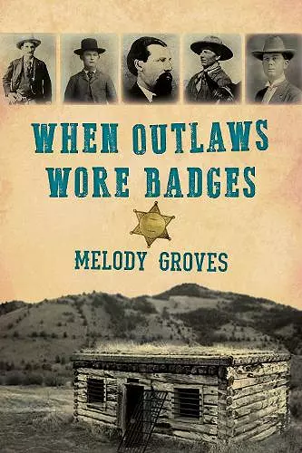 When Outlaws Wore Badges cover