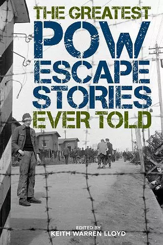 The Greatest POW Escape Stories Ever Told cover