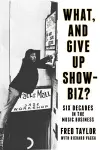 What, and Give Up Showbiz? cover