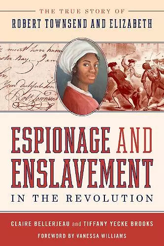 Espionage and Enslavement in the Revolution cover