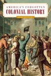 America's Forgotten Colonial History cover