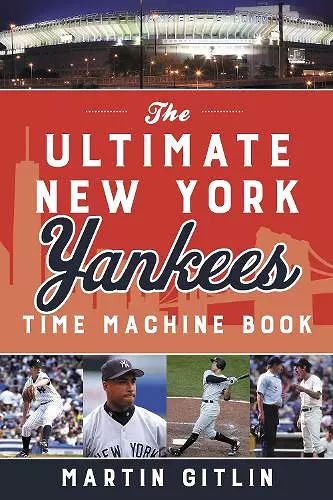 The Ultimate New York Yankees Time Machine Book cover