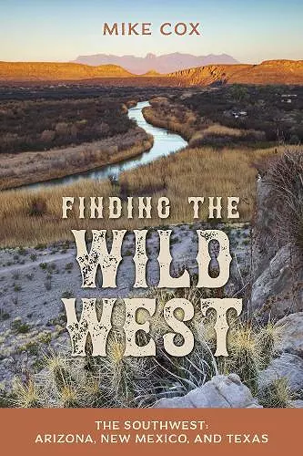 Finding the Wild West: The Southwest cover