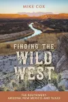 Finding the Wild West: The Southwest cover