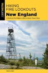 Hiking Fire Lookouts New England cover