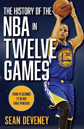 The History of the NBA in Twelve Games cover