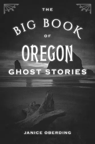 The Big Book of Oregon Ghost Stories cover