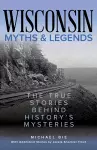 Wisconsin Myths & Legends cover