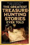 The Greatest Treasure-Hunting Stories Ever Told cover