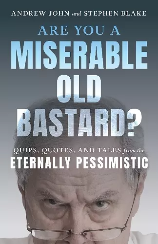 Are You a Miserable Old Bastard? cover