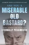 Are You a Miserable Old Bastard? cover