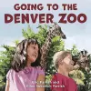 Going to the Denver Zoo cover