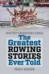 The Greatest Rowing Stories Ever Told cover