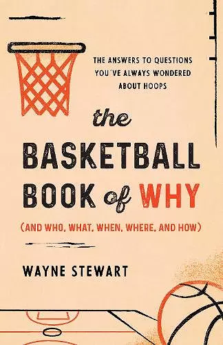 The Basketball Book of Why (and Who, What, When, Where, and How) cover