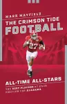The Crimson Tide Football All-Time All-Stars cover