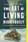 The Art of Living Dangerously cover