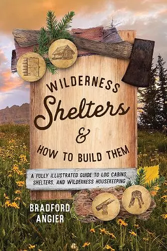 Wilderness Shelters and How to Build Them cover