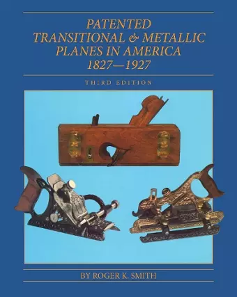 Patented Transitional & Metallic Planes in America 1827-1927 cover