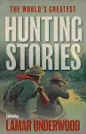 The World's Greatest Hunting Stories cover