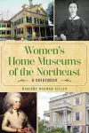 Women's Home Museums of the Northeast cover