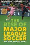 The Rise of Major League Soccer cover