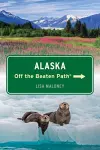 Alaska Off the Beaten Path® cover