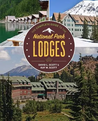 The Complete Guide to the National Park Lodges cover