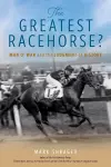 The Greatest Racehorse? cover