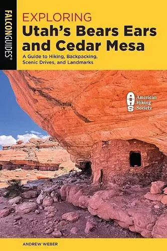 Exploring Utah's Bears Ears and Cedar Mesa cover