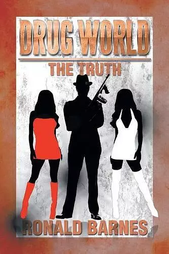 Drug World the Truth cover