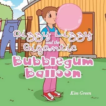 Dizzy Lizzy and the Gigantic Bubblegum Balloon cover