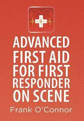 Advanced First Aid for First Responder on Scene cover