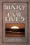 My Diary Where Evil Lives cover