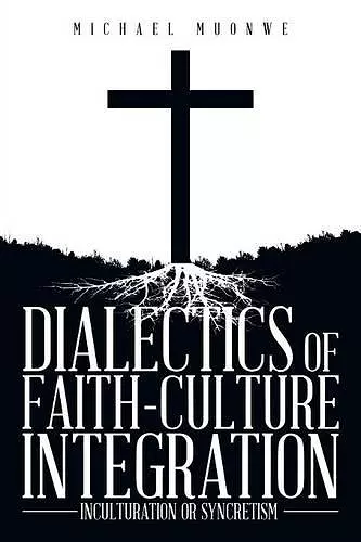 Dialectics of Faith-Culture Integration cover